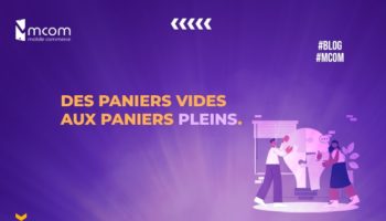 Des Paniers Vides aux Paniers Pleins : Comment Réduire l’Abandon de Panier et Augmenter Vos Ventes