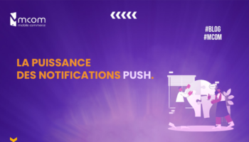 La Puissance des Notifications Push : Convertir les Utilisateurs de Votre Application en Clients Fidèles