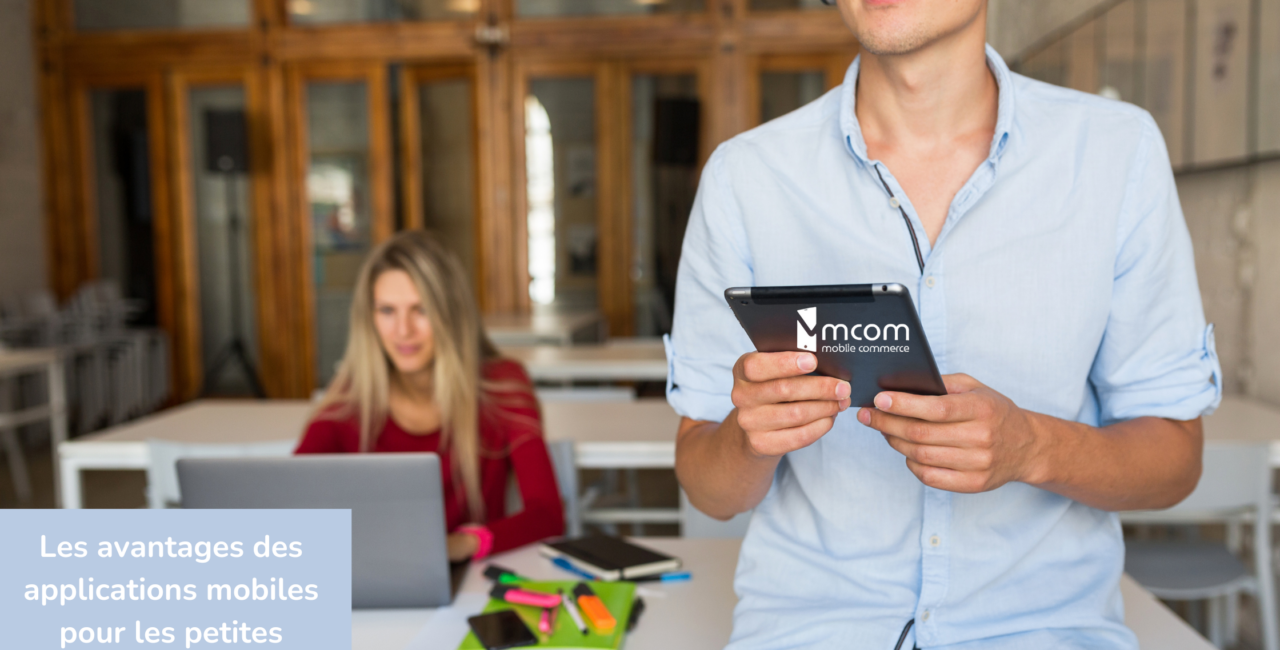 Les avantages des applications mobiles pour les petites entreprises
