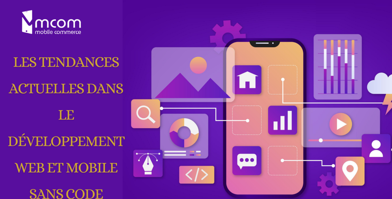 Les Tendances Actuelles dans le Développement Web et Mobile sans Code