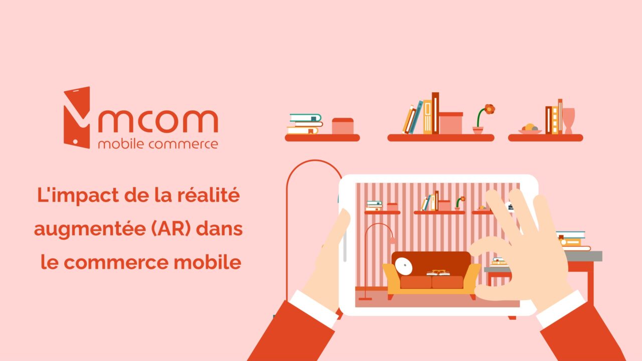 L'impact de la réalité augmentée (AR) dans le commerce mobile