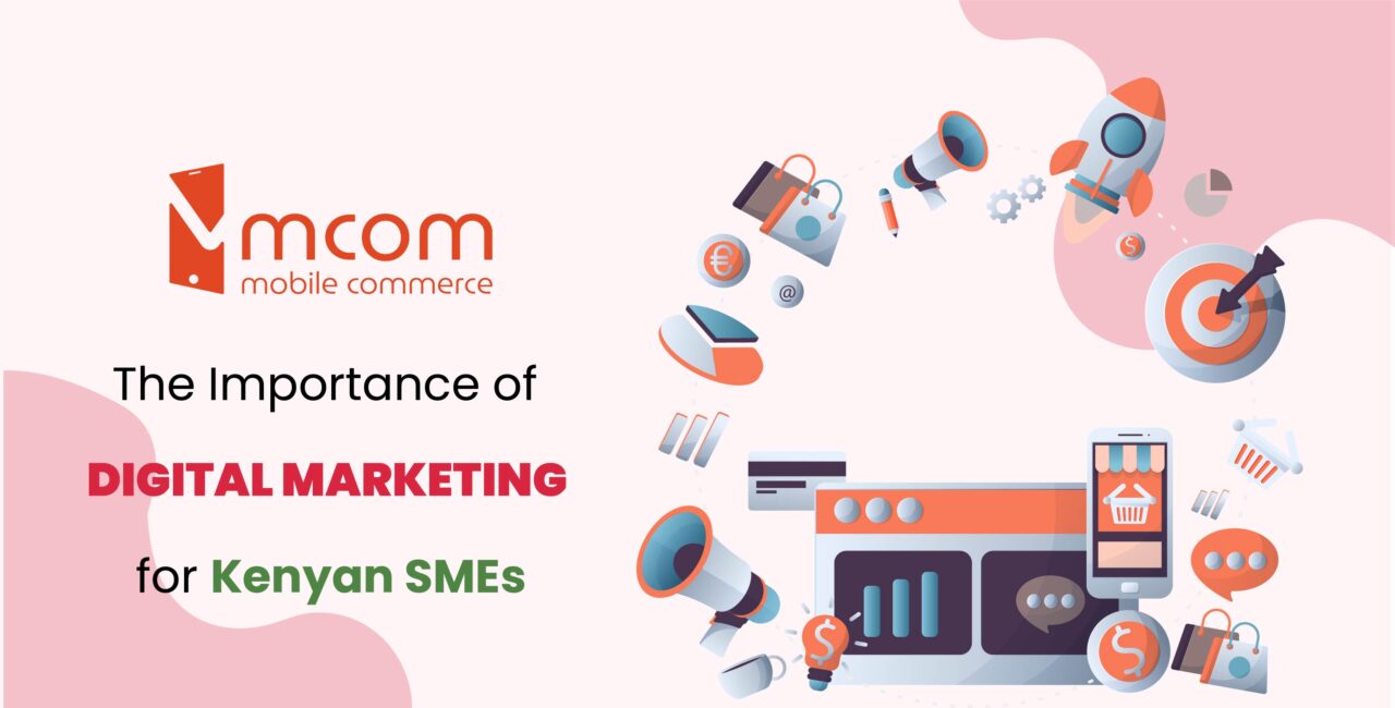 The Importance of Digital Marketing for Kenyan SMEs
