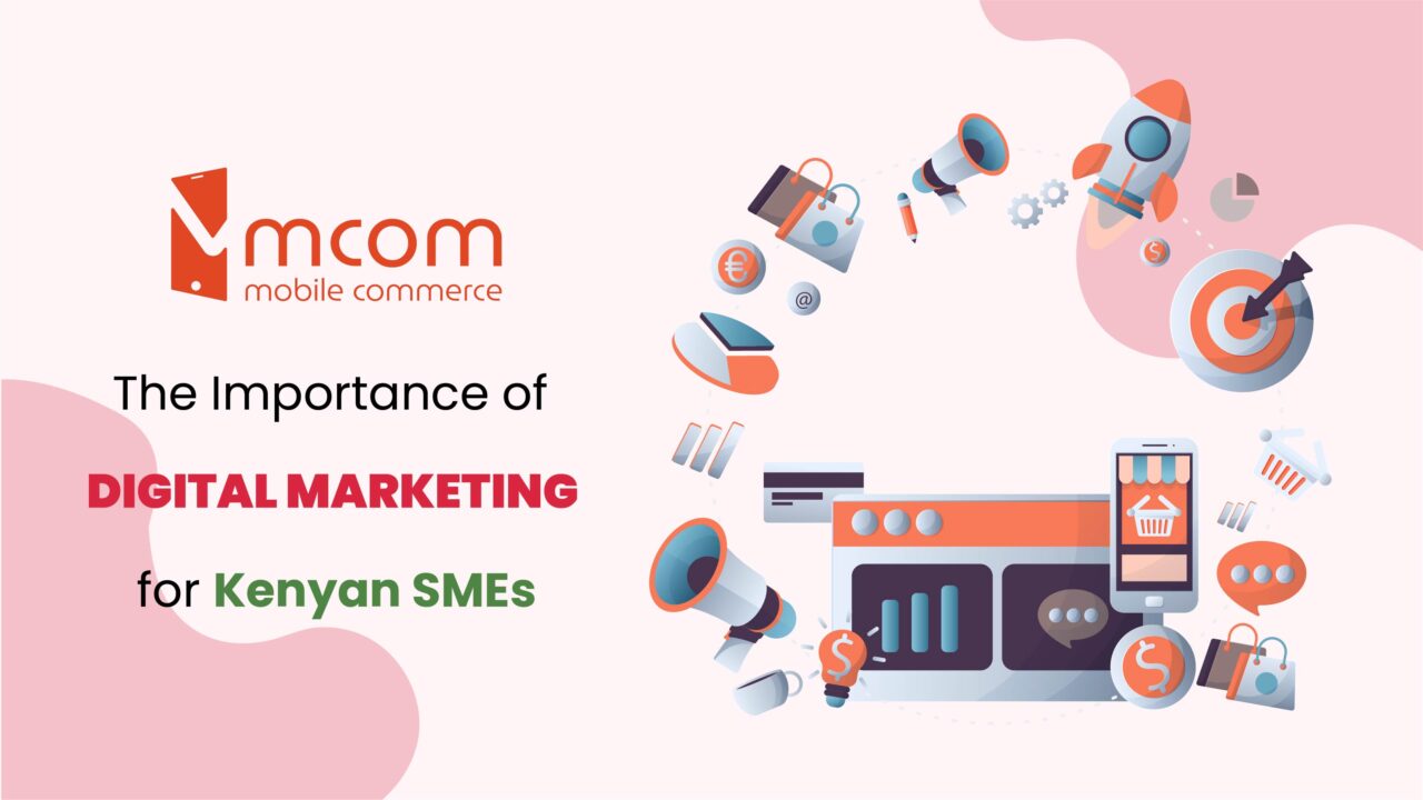The Importance of Digital Marketing for Kenyan SMEs