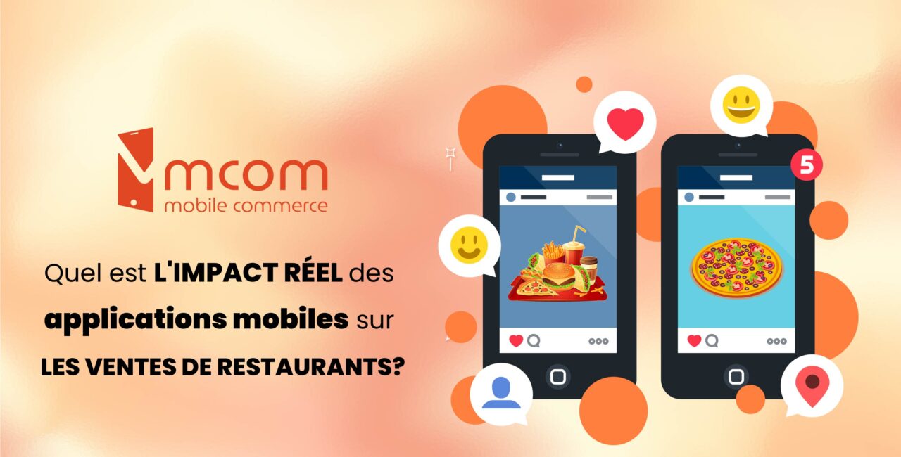 Quel est l'impact réel des applications mobiles sur les ventes de restaurants?