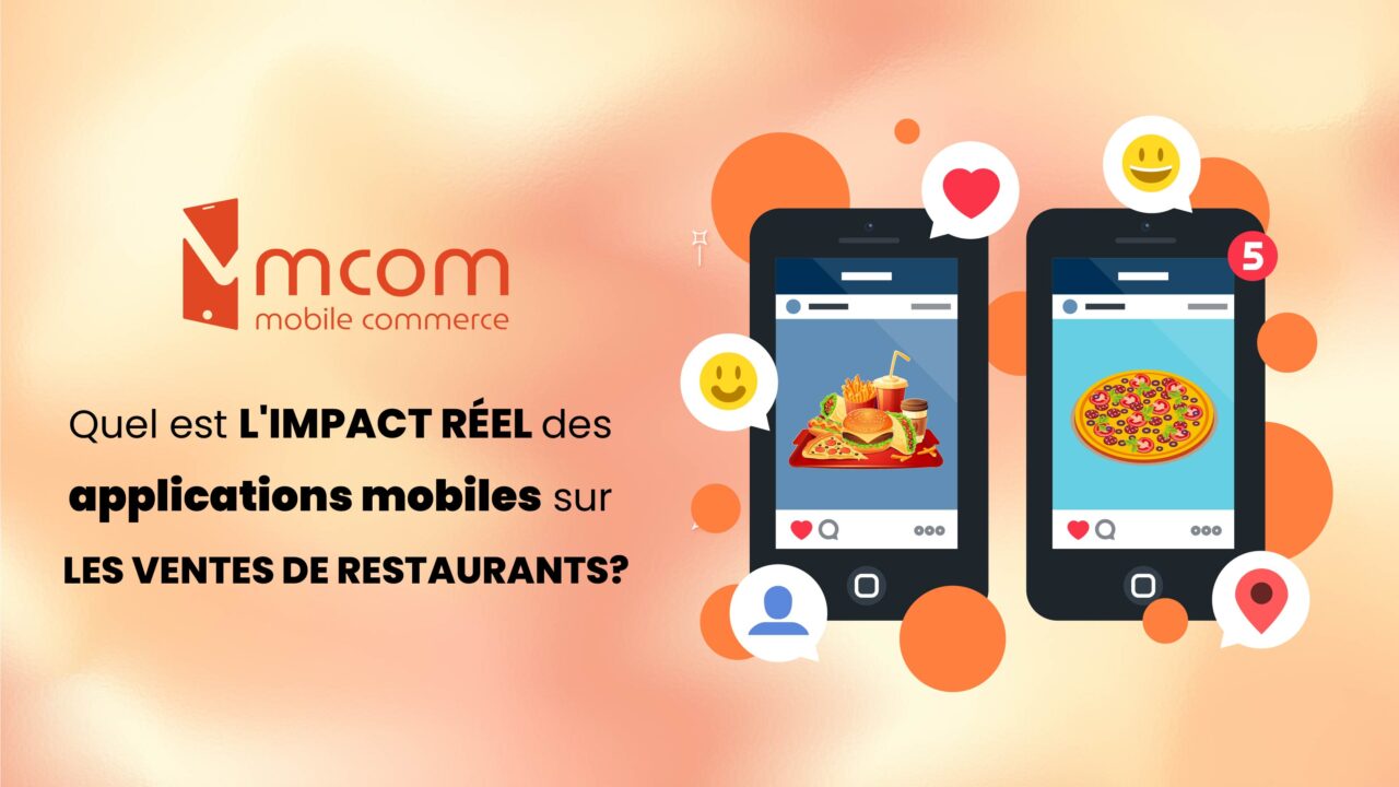 Quel est l'impact réel des applications mobiles sur les ventes de restaurants?