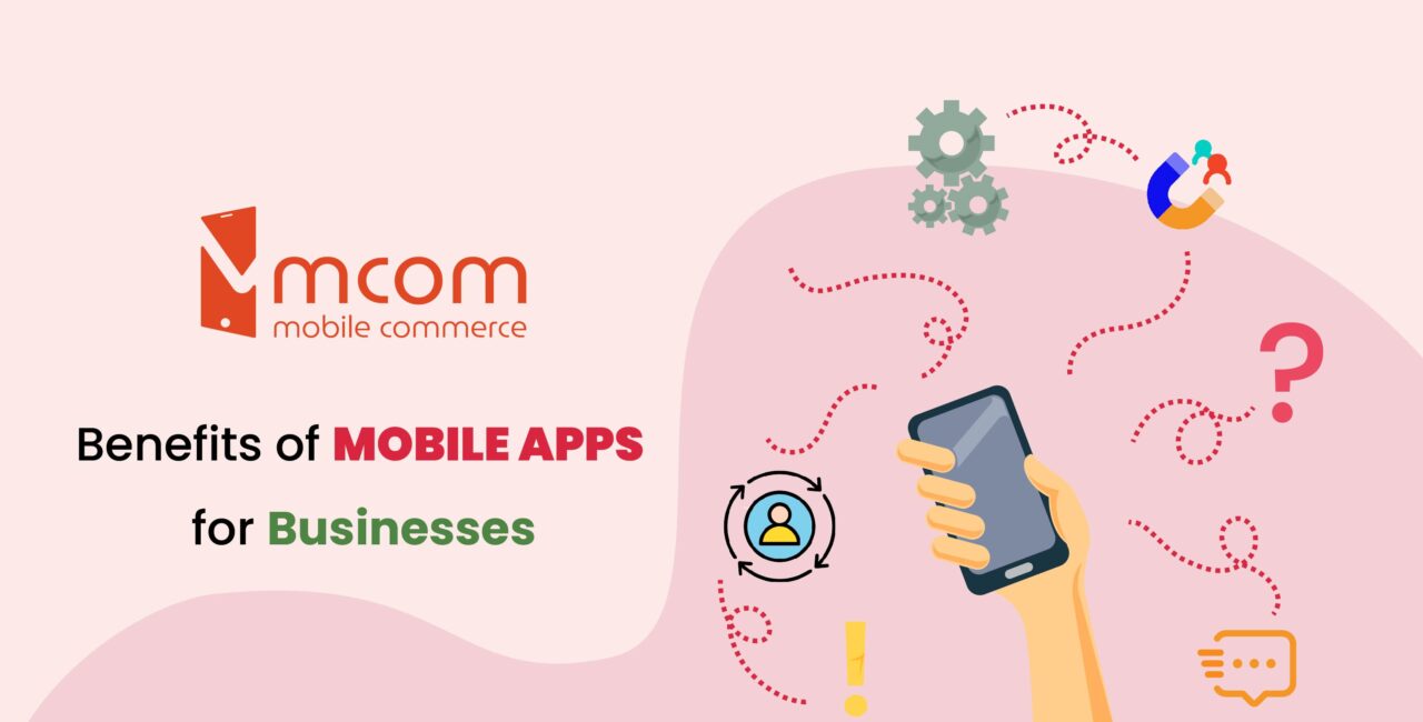 Benefits of Mobile Apps for Businesses