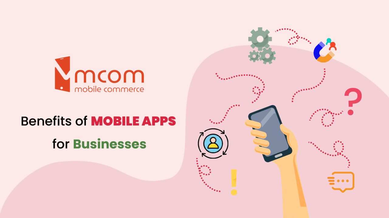 Benefits of Mobile Apps for Businesses