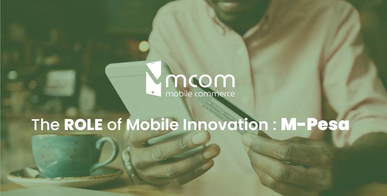 The role of mobile innovation: M-Pesa