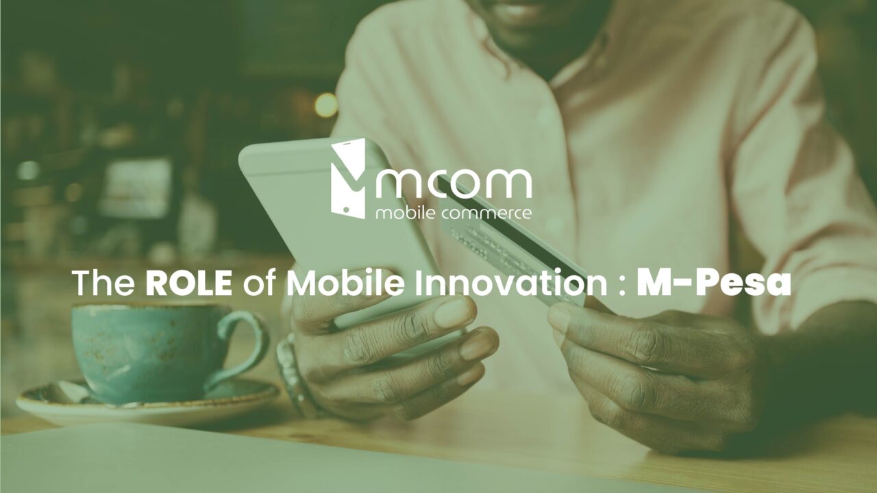 The role of mobile innovation: M-Pesa