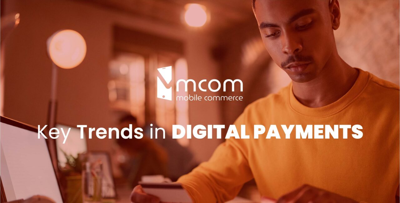 Key Trends in Digital Payments